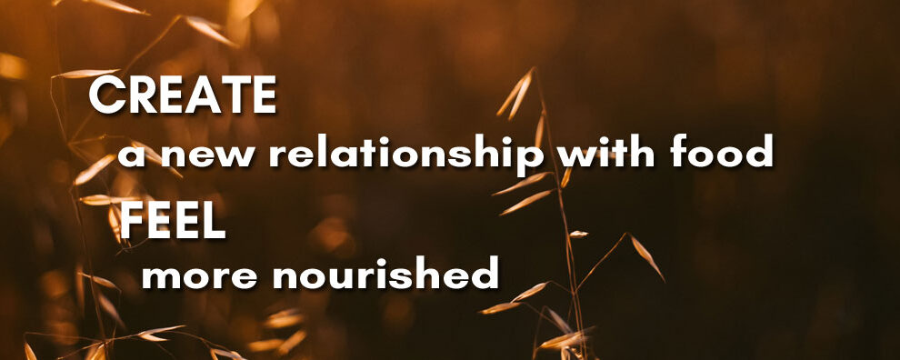 Create a new relationship with food